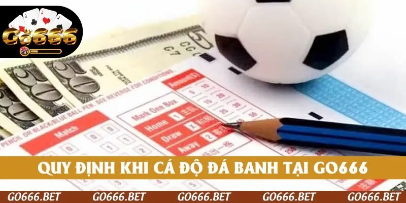 Quy định khi cá độ đá banh tại GO666