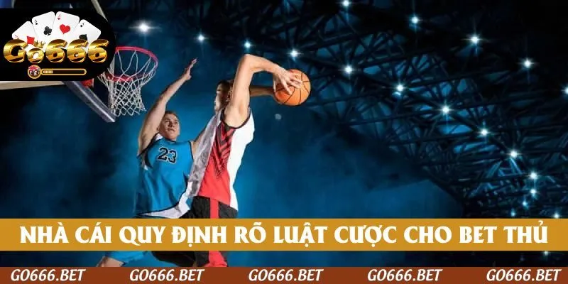 Nhà cái quy định rõ luật cược cho mọi thành viên