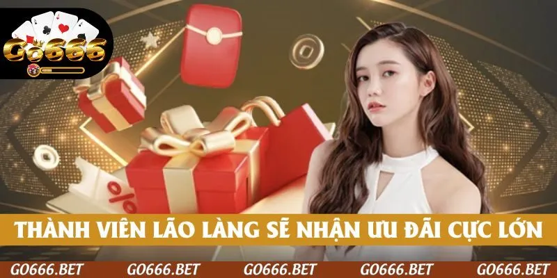 Thành viên lão làng sẽ nhận ưu đãi lớn bất ngờ