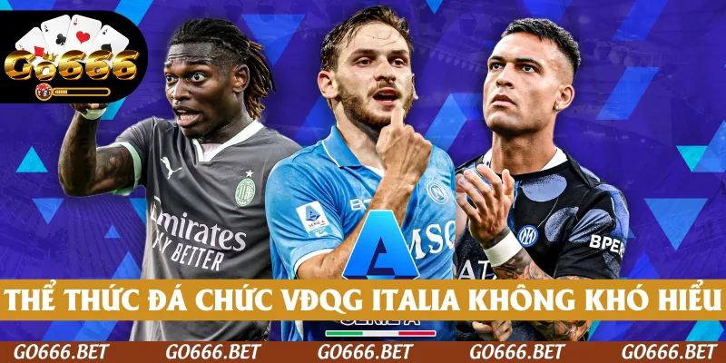 Cách thức tranh chức VĐQG Italia không khó hiểu