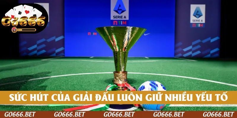 Sức hút của giải đấu luôn giữ vững bằng nhiều yếu tố