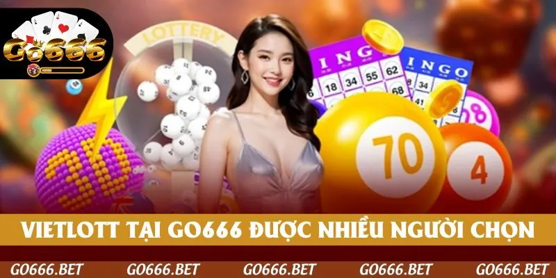 Vietlott tại GO666 được nhiều người ưa chuộng
