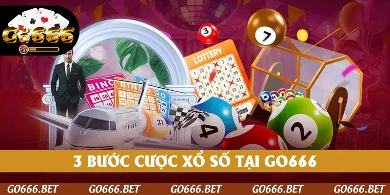 3 bước cược xổ số tại GO666